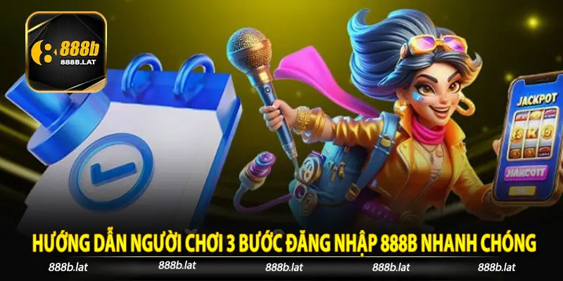 Hướng dẫn người chơi 3 bước đăng nhập 888b nhanh chóng