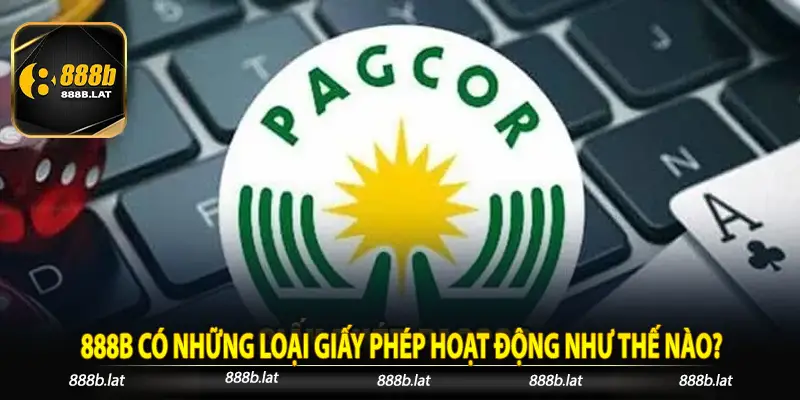 888b có những loại giấy phép hoạt động như thế nào